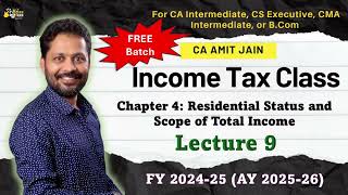 L9 Income Tax ClassChapter 4Residential Status and Scope of Total IncomeLecture 91080P60FPS [upl. by Anirrehs]