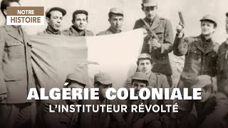 Algérie coloniale et révolution  le parcours du professeur Daniel Ali  Documentaire Histoire  CTB [upl. by Ronnoc]