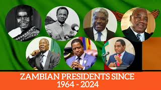 ZAMBIAN PRESIDENTS SINCE 1964  2024 60 YEARS OF INDEPENDENCE [upl. by Dody240]