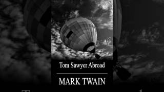 Mark Twain  Tom Sawyer Abroad audiobook [upl. by Enelez541]