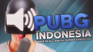 PUBG Indonesia  Voice to All adalah Sumber Kebodohan [upl. by Fortin146]