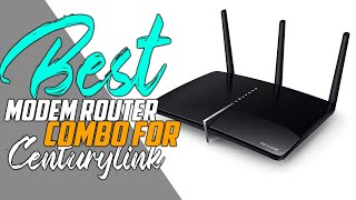 4 Best Modem Router Combo For Centurylink [upl. by Sandye]