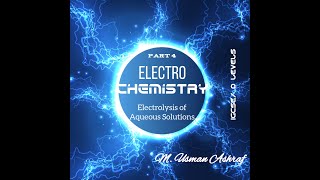 Electrolysis Of Aqueous Solutions Electrochemistry Part 4 IGCSE O Levels igcse olevel [upl. by Yecaj]