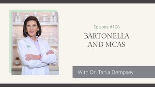 Episode 106 Bartonella and MCAS with Dr Tania Dempsey MD [upl. by Gassman]