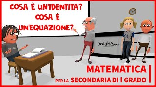 Cosa è una Identità Cosa è una Equazione Qual è la differenza Algebra  Secondaria di Primo Grado [upl. by Nalak]