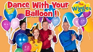 Dance With Your Balloon 🎈 The Wiggles 🕺 Kids Dance Songs [upl. by Garvy]