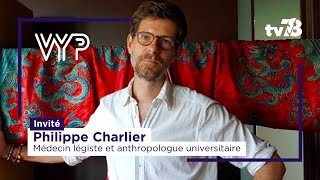 VYP avec Philippe Charlier Directeur du laboratoire danthropologie à lUVSQ [upl. by Faletti]