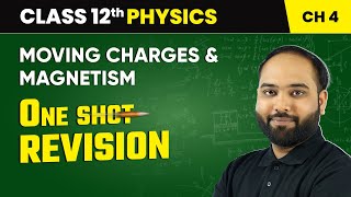 Moving Charges and Magnetism  One Shot Revision  Class 12 Physics Chapter 4  CBSE 202425 [upl. by Ule]