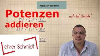 Potenzen addieren  Potenzrechnung  Mathematik  Lehrerschmidt [upl. by Che]