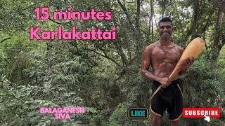 15Minute Outdoor Karlakattai Workout  Follow Along [upl. by Zined]