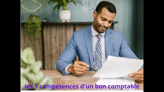 les 5 compétences dun bon comptable [upl. by Adnilab]