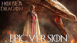 House of The Dragon Targaryen Theme  EPIC VERSION Game of Thrones x House of the Dragon [upl. by Nosille582]