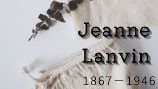 38 Biography of Jeanne Lanvin [upl. by Ayital]