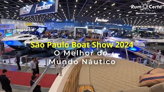 119  Novidades Imperdíveis no São Paulo Boat Show 2024 rumocertomarcosgranado [upl. by Rehotsirhc]