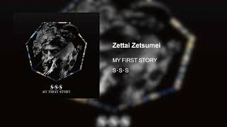 MY FIRST STORY  ZETTAI ZETSUMEI S･S･S 2018 [upl. by Kramlich]