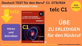 Hören und Schreiben Beruf C1 Deutsch Test für den Beruf C1 telc Übe für den Rückruf zu erledigen [upl. by Rekrap]