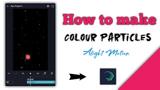 How to make Particles Video in Alight Motion Alightmotion [upl. by Nivk730]