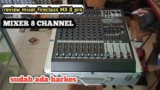 REVIEW MIXER FIRSTCLASS MX PRO 8  MIXER 8 CHANNEL SUDAH ADA HARKES NYA [upl. by Initof]