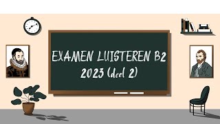 Examen Luisteren B2  2023 deel 2  STAATSEXAMEN NT2 programma II [upl. by Nnylirehs62]