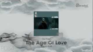 Da Fresh  Age of Love Radio Edit [upl. by Isidoro122]