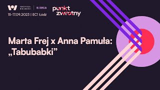 Marta Frej x Anna Pamuła „Tabubabki” [upl. by Kee]