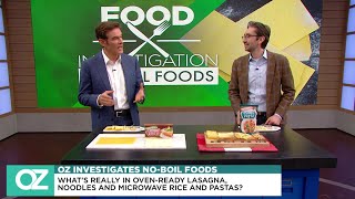 Dr Oz Investigates NoBoil Foods What’s Really In OvenReady Lasagna Noodles And Microwave Rice A [upl. by Greenwell]