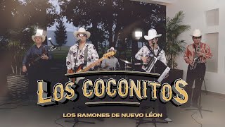 Los Coconitos  Los Ramones De Nuevo León [upl. by Ashton476]