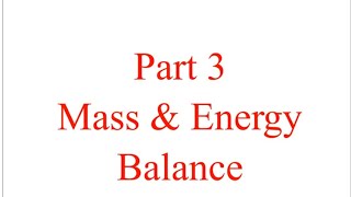 Unit processes mass and energy balance [upl. by Ainevul673]