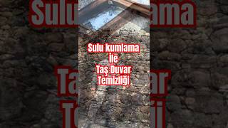 Sulu Kumlama ile Taş Duvar Temizliği [upl. by Youngman]