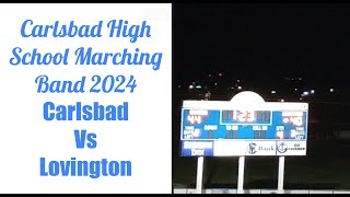 Carlsbad High School Marching Band 2024 Carlsbad Vs Lovington [upl. by Kamillah]