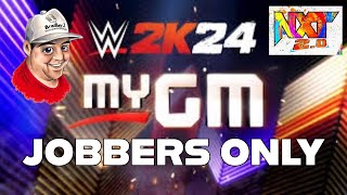 Can You Beat WWE 2K24 My GM Mode using Only Jobbers Part 11 [upl. by Ayotnahs88]