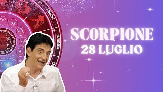 Scorpione ♏️ Loroscopo di Paolo Fox  28 Luglio 2024  Lavoro sotto ai riflettori [upl. by Sherri]