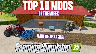 TOP 10 MODS OF THE WEEK  Farming Simulator 25 [upl. by Norit]