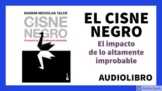 EL CISNE NEGRO 📈 el impacto de lo altamente improbable 📕 Audiolibro [upl. by Rickie]