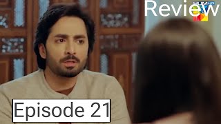 Review Drama Teri Chhaon Mein Episode 21 Danish Taimoor Hitt Drama Review [upl. by Aiciles]