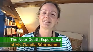 The Near Death Experience of Ms Claudia Bührmann [upl. by Carmelia]