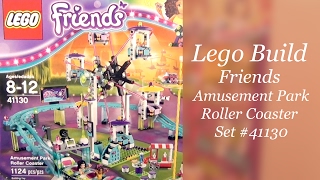 Lets Build  LEGO Friends Amusement Park Roller Coaster Set 41130 Part 1 [upl. by Ellebasi]