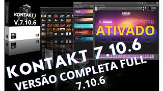 Kontakt 7106 Full Ativado Instalação Completa PASSO A PASSO [upl. by Idur]