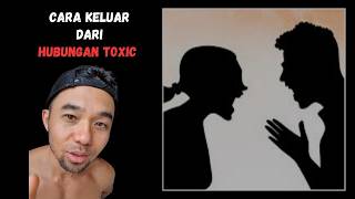 Cara keluar dari hubungan yang toxic antara pasangan [upl. by Seabrooke633]