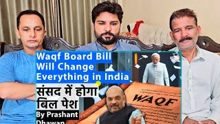 Waqf Board Bill Will Change Everything in India Waqf Board Act changes coming in Parliament [upl. by Allicsirp]