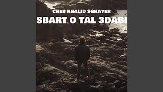 SBART O TAL 3DABI feat CHEB KHALID SGHAYER amp NinoKeyBeatz [upl. by Bever591]