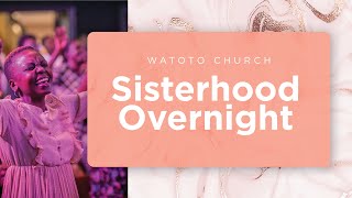 SISTERHOOD OVERNIGHT [upl. by Anoit]