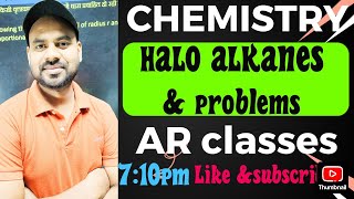 HALOALKANES AND HALOARENS  11TH  12TH  BY ABHISHEK SIR [upl. by Ahsuat500]