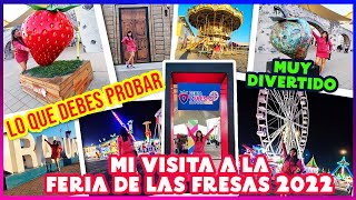 VISITANDO LA FERIA DE LAS FRESAS 2022  IRAPUATO GUANAJUATO [upl. by Theall]