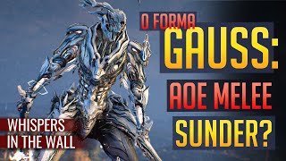 GAUSS PRIME 0 Forma AoE Melee Sunder  Blast Expedite Nuke [upl. by Leuqer765]