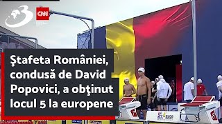 Ştafeta României condusă de David Popovici a obţinut locul 5 la europene la CE de nataţie de la [upl. by Gytle]