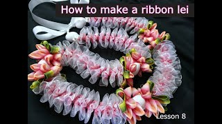 How to make a Fancy Blooming Plumeria Ribbon LeiWedding birthday anniversary graduationLesson8 [upl. by Oinimreh979]