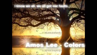 Amos Lee  Colors lyrics ♥ [upl. by Idnic]