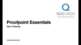 Proofpoint Essentials Training [upl. by Otxilac]