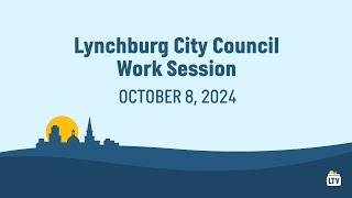 Lynchburg City Council Work Session 1082024 [upl. by Cai]